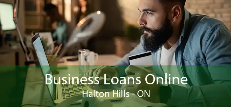 Business Loans Online Halton Hills - ON